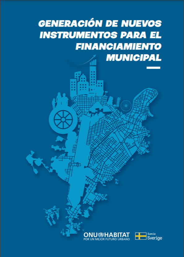 ONU-Habitat publica estudio sobre nuevos instrumentos para el financiamiento municipal