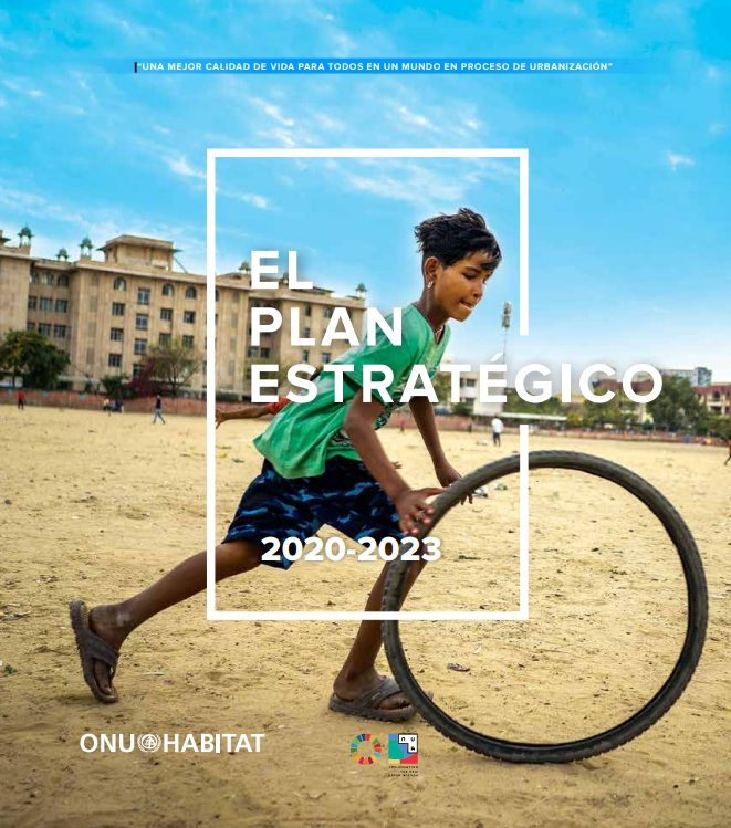 ONU-Habitat: El Plan Estratégico 2020 - 2023